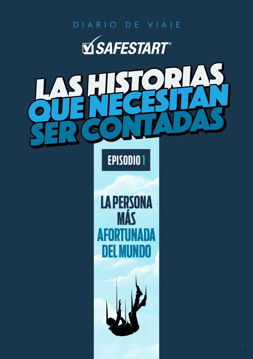 Las historias que necesitan ser contadas: Episodio 1 – La persona más afortunada del mundo